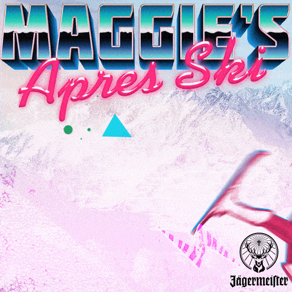Maggie’s Apres Ski